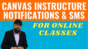 Canvas Instructure Notifications & SMS Settings [For Online Classes]
