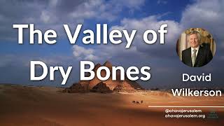 David Wilkerson  The Valley of Dry Bones
