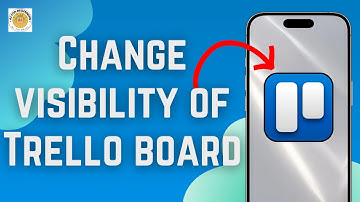 How to Change Visibility of Trello Board 2025?