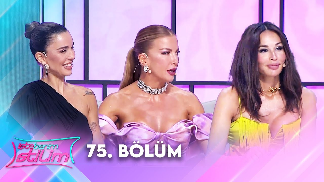 İşte Benim Stilim 75. Bölüm @İsteBenimStilimTV8