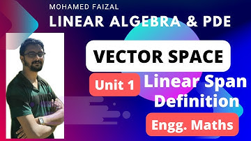 Vector Algebra - Linear Span - Definition - Linear Algebra and PDE -ANNA UNIV SYLLABUS