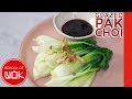 Super Simple Pak Choi with Oyster Sauce Recipe | Wok Wednesdays