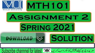 MTH101 ASSIGNMENT 2 SOLUTION 2021 | VIRTUAL UNIVERSITY | BEST ENTERTAINMENT AND INFORMATION