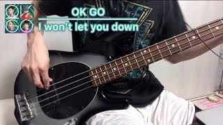Ok Go I Won T Let You Down Bass Cover Youtube Ok Go I Won T Let You Down Bass Cover Youtube