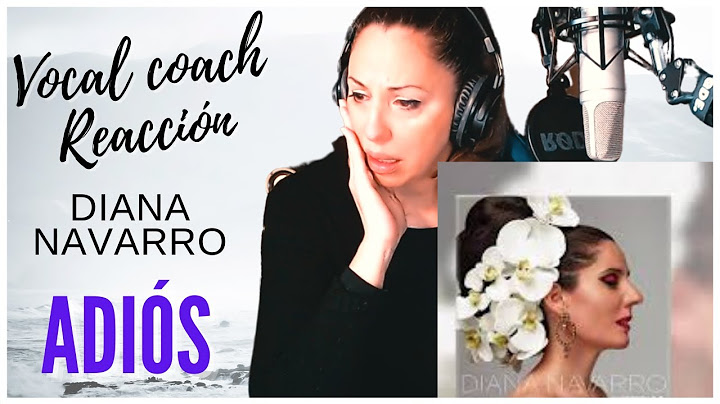 VOCAL COACH REACCIONA A DIANA NAVARRO ADIOS