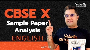 CBSE Class X Sample Paper Analysis | English | Amit Sir | Vedantu 9&10