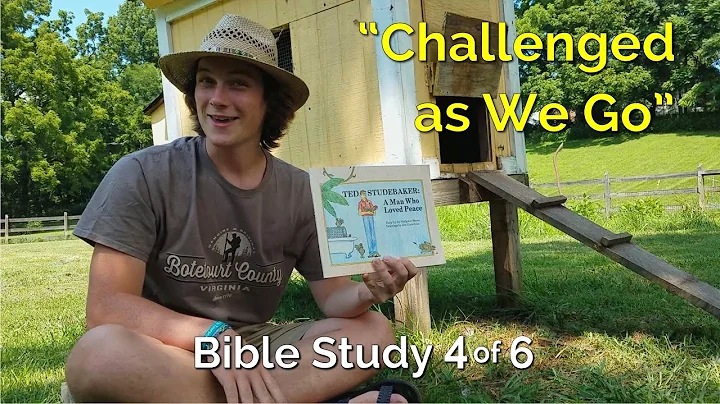 Bible Study 4 of 6: "Challenged as We Go," Camp Be...