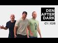 Den After Dark | C1 E26 | "Mind” If We Share