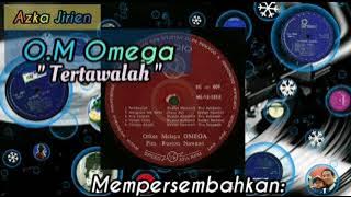 Tertawalah - O.M Omega