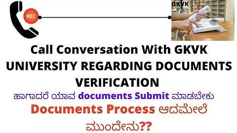 CALL CONVERSATION WITH GKVK UNIVERSITY REGARDING AGRICULTURE DOCUMENTS VERIFICATION !!BORN TO LEARN