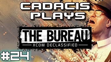 The Bureau - #24 - Lets go fuck with some bitches