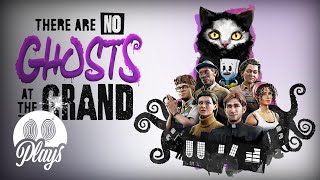 There Are No Ghosts at the Grand | Giant Bomb Plays