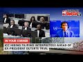 IN YOUR CORNER! ICC Hires Filipino Interpreters For Ex-President Duterte Trial | Philippine News