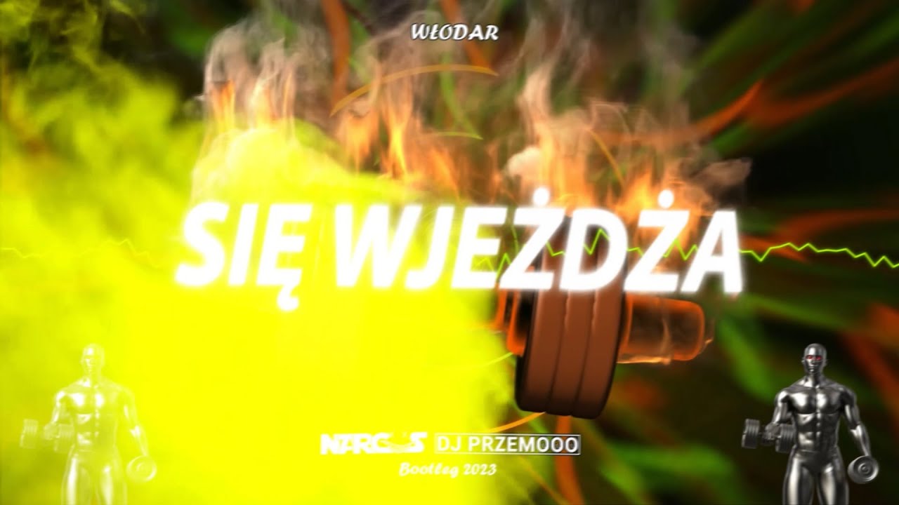 WŁODAR - SIĘ WJEŻDŻA (DJ NARCOS & Dj Przemooo Bootleg) 2023 - YouTube