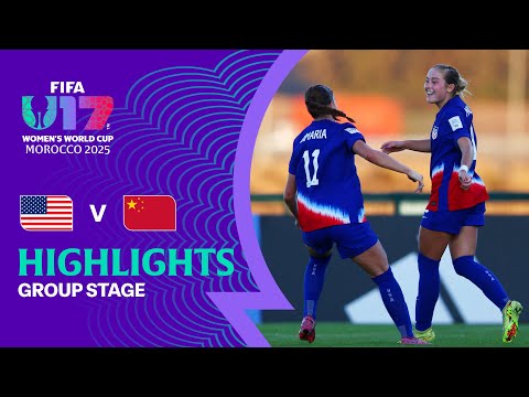USA Vs China PR Highlights FIFA U 17 Women S World Cup Morocco 2025