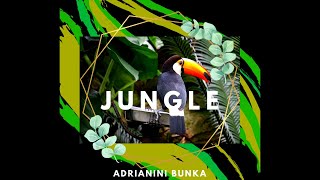 Adrianini Bunka - Jungle