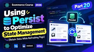 Part 20 - Zustand Persist Middleware - Ecommerce In React & Modern Stacks - 2026