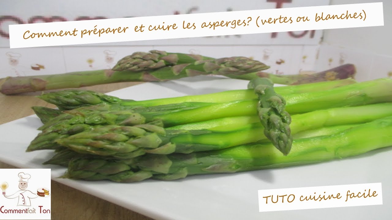 Comment préparer et cuire les asperges (vertes ou blanches) -TUTO cuisine