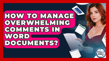 How To Manage Overwhelming Comments In Word Documents? - Docs and Sheets Pro