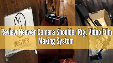Review Neewer Camera Shoulder Rig, Video Film Making System Kit for DSLR Camera and Camcorder with S