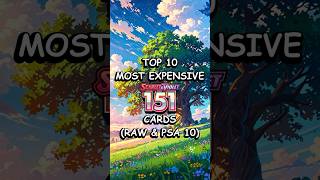 Top 10 Most Expensive Scarlet & Violet 151 Cards Raw & Psa 10