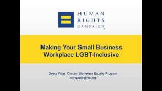 Making Your Small Business Workplace LGBT-Inclusive, presented by HRC screenshot 2