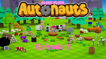 Cloey plays Autonauts! Episode 3: New bots!