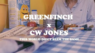 CW Jones & Greenfinch - This world don't seem the same [Greeny LO-Fi album] #hiphop