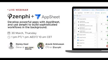 Webinar recording: Zenphi & Appsheet: The ultimate combination