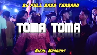 TOMA² BASS SENTAK 🌴 || RIZAL NHARCKY REMIX