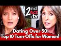 Dating Over 50: What Turns Women Off? Top Ten Turn-Offs Men Need to Know!