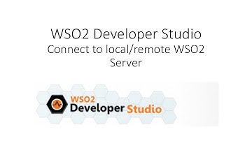 WSO2 Developer Studio: Connect to local or remote WSO2 Server