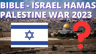 Bible - Israel Hamas Palestine War 2023