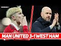 MAN UTD 3-1 WEST HAM | GARNACHO, WHAT A STAR! Ten Hag&#39;s Mentality Has This Team FIGHTING To The End!