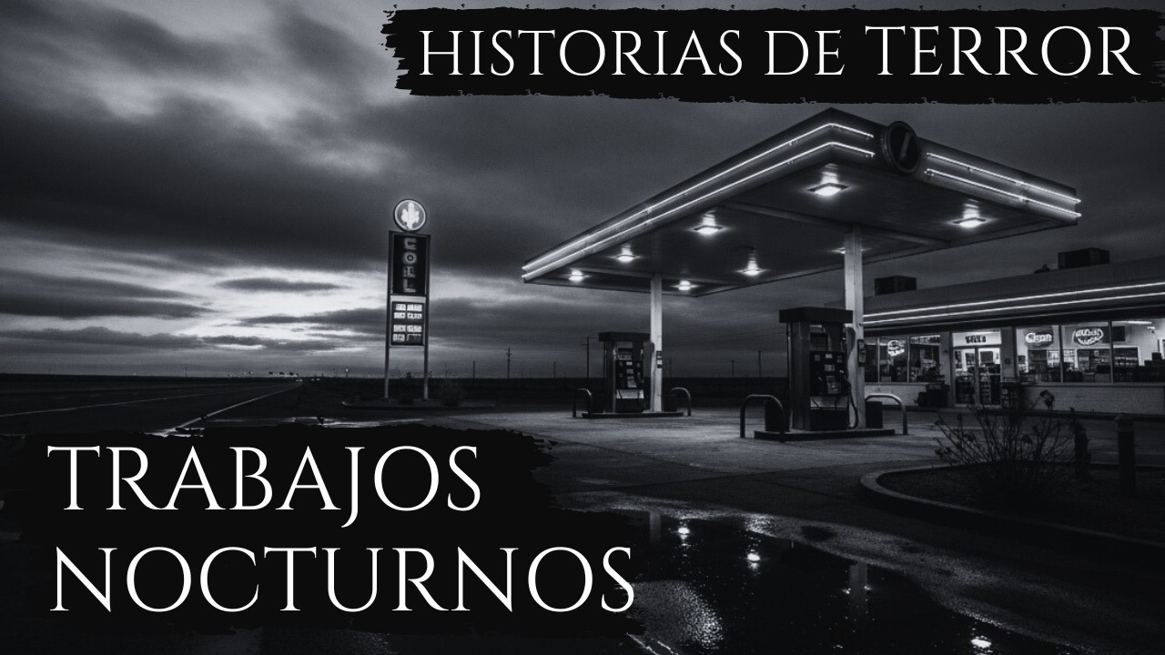 HISTORIAS DE TERROR DE TRABAJADORES NOCTURNOS   RELATOS DE HORROR