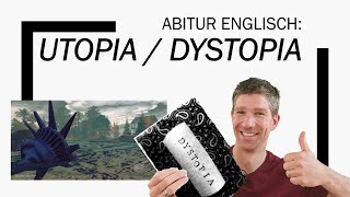 Utopia Dystopia - An Overview - Englisch Abitur Oberstufe - Abiturthemen