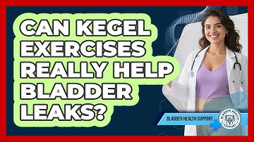 Can Kegel Exercises Really Help Bladder Leaks? - Bladder Health Support