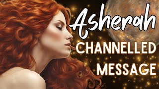 Goddess Asherah: Channelled Message