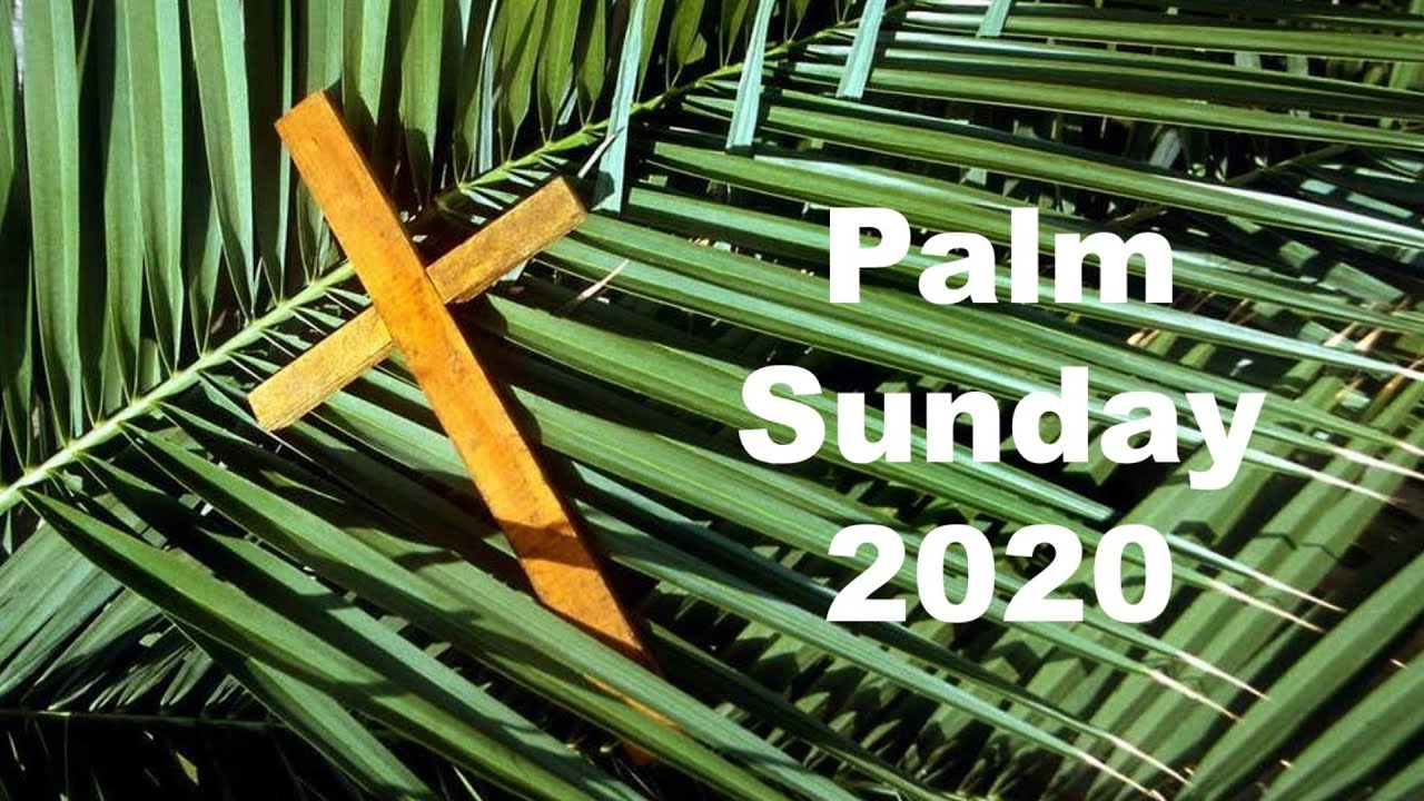 Palm Sunday Service 2020 - Youtube