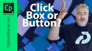 Difference Between an Adobe Captivate Click Box and a Button?