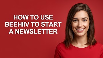 How to Use Beehiiv to Start a Newsletter - AshleyHowTo