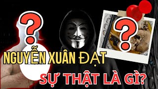 Nguyễn Xuân Đạt-Video Từ Web Ngầm & Sự Thật?