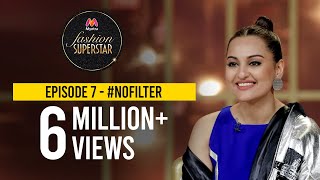 Myntra Fashion Superstar Season 1 | Episode 7 -  #NoFilter | Sonakshi Sinha, Bani J & Komal Pandey