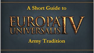 Europa Universalis IV: A Short Guide to Army Tradition