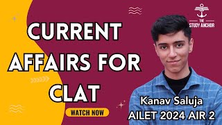 CLAT GK tips from AILET 2024 AIR 2 Kanav Saluja II CLAT 2025 II