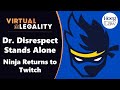 Ninja Returns to Twitch! The Past and Future of the Dr Disrespect Saga (VL Extra)