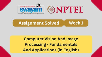 Computer Vision And Image Processing Fundamentals And Applications Week 1 || NPTEL Answers 2025
