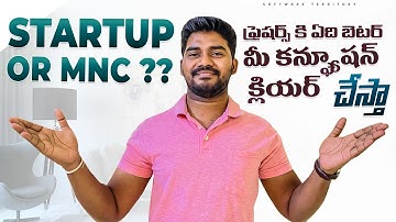 Startup Vs MNC | Exclusive Video For FRESHERS