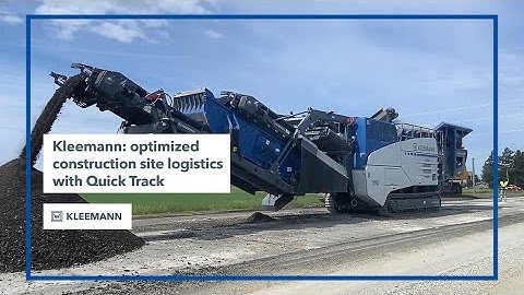 Construction Site Logistics Optimized: Quick Track in Use in Kleemann Crushing Plants