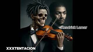 Kendrick Lamar & XXXTentacion (Me and the devil )